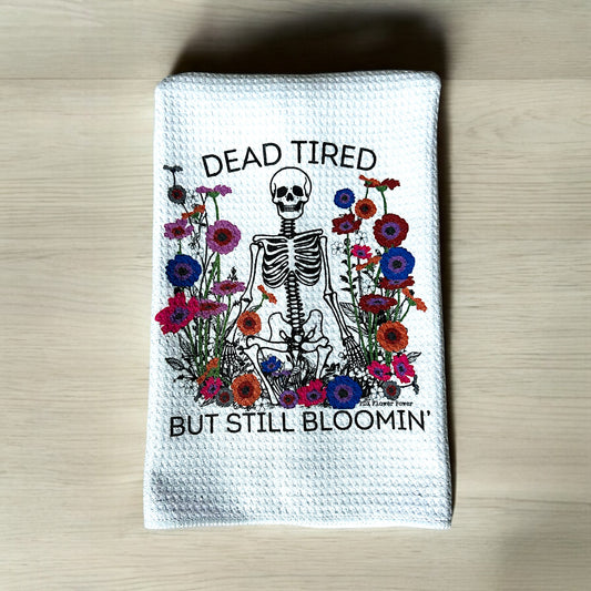 Dead Tired Still Blooming Waffle Weave Towel