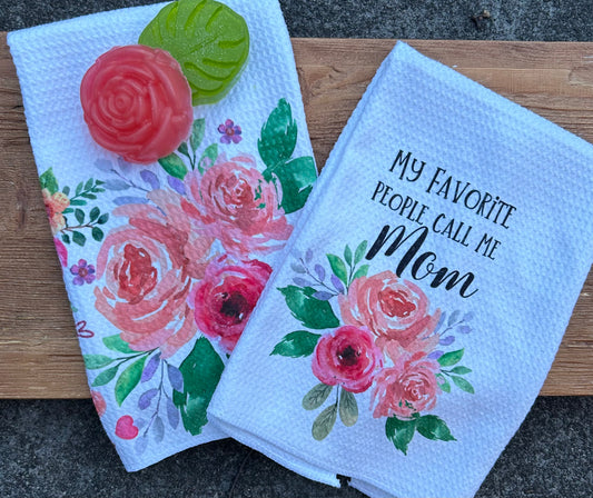 "My favorite people call me Mom" towel and soap set, perfect gift for Mom, Fun floral towel, PDX Flower Power towel