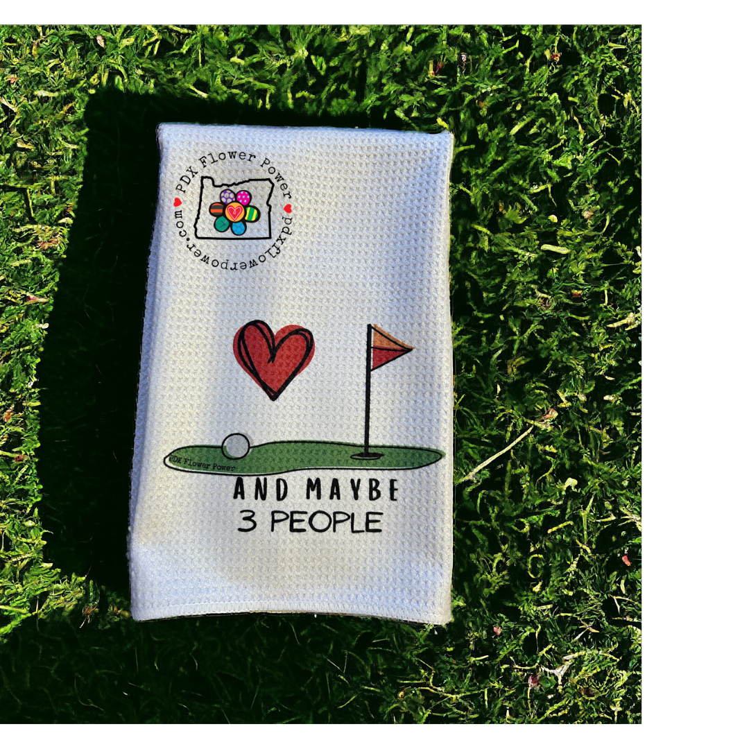 "Love Golf and Maybe 3 People" Waffle Weave Towels
