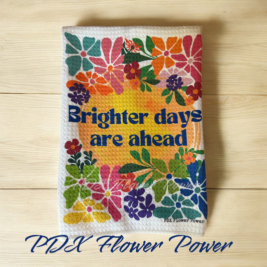 Brighter days are ahead towel set. Floral encouragement towel, flower power towel set.