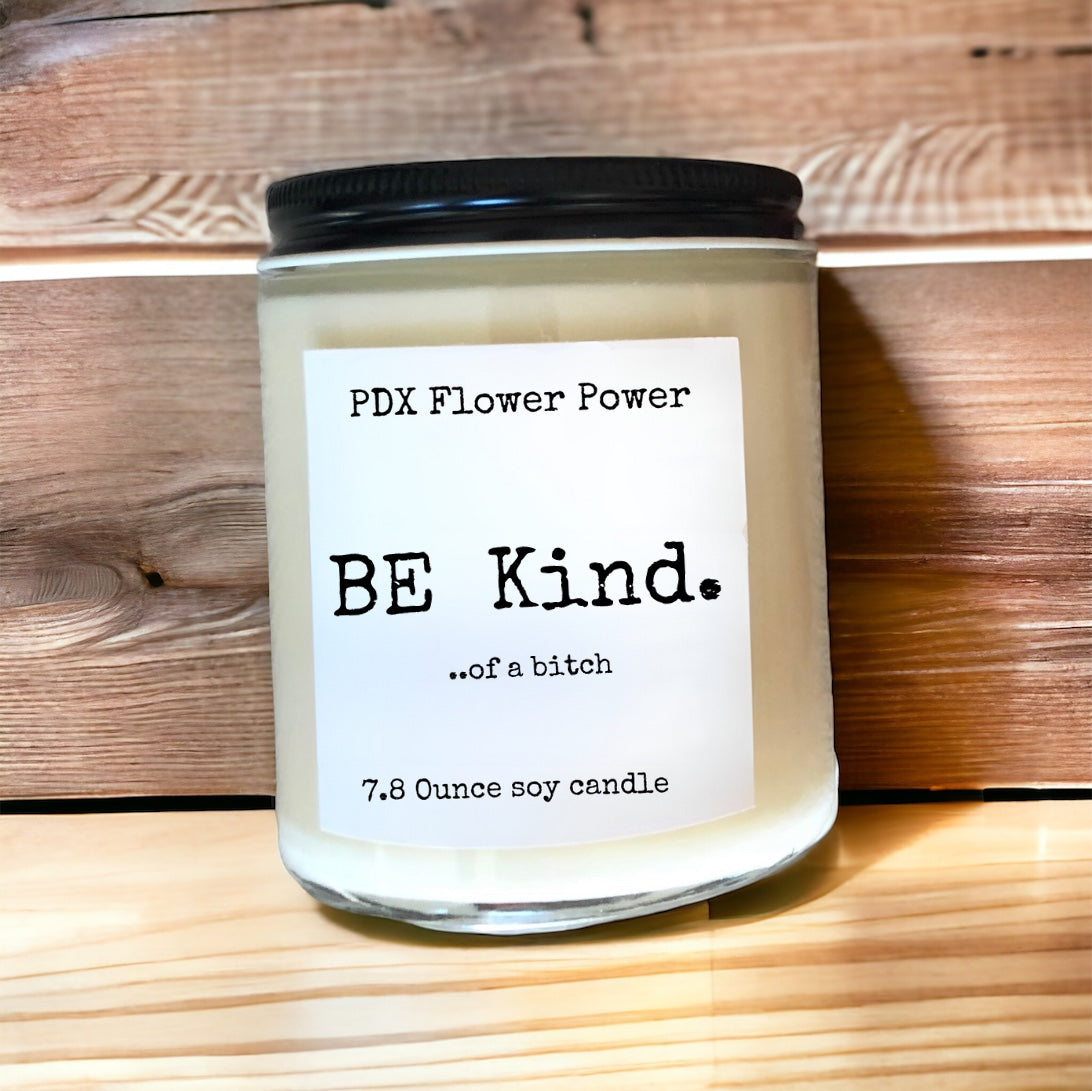 Be kind... of a bitch soy candle