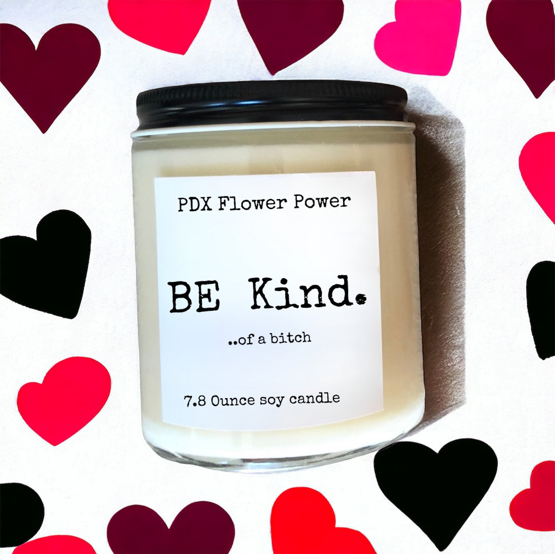 Be kind... of a bitch soy candle