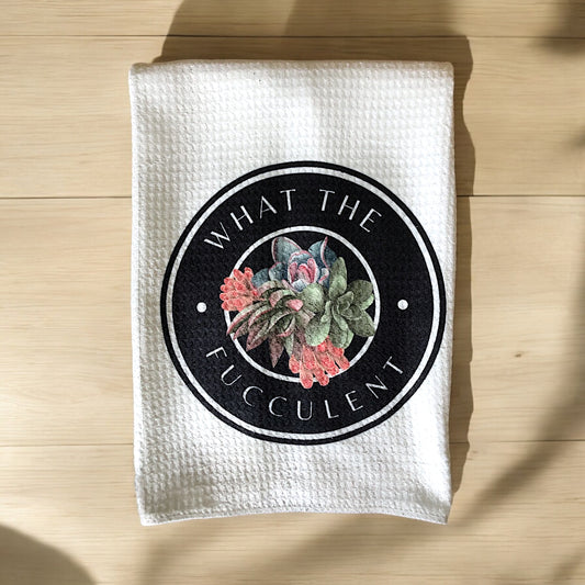 "What the Fucculent" Waffle Weave Towel
