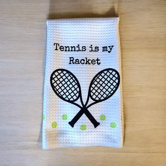 "Tennis is my Racket" Waffle Weave Towel