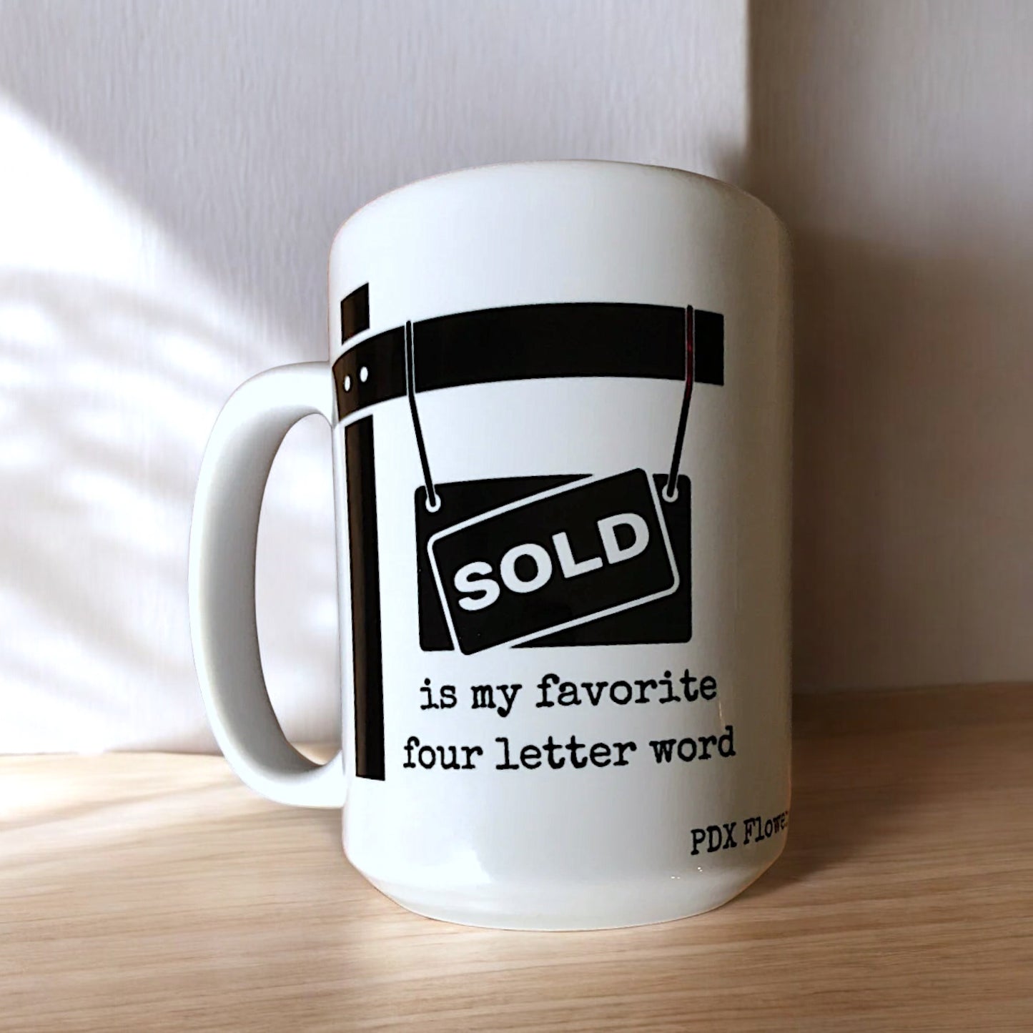 "SOLD is my favorite 4 letter word" Mug