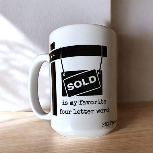 "SOLD is my favorite 4 letter word" Mug