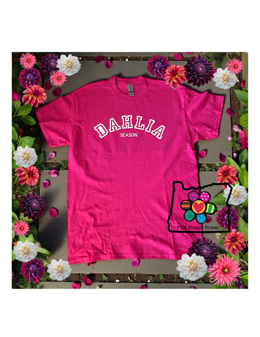 Dahlia Season T-Shirt - Gardening Gift for Flower Lovers | PDX Flower Power