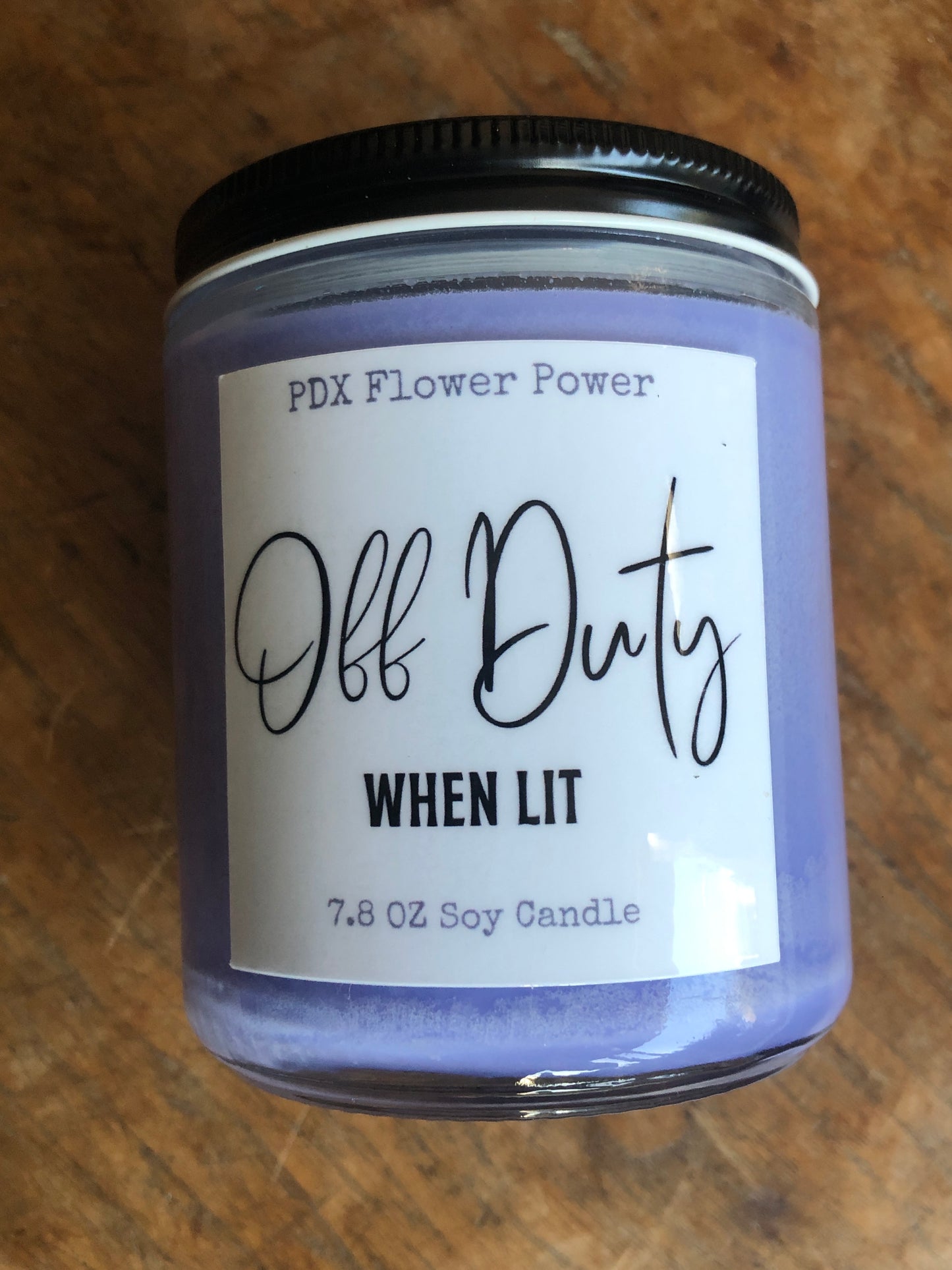 "Off Duty when lit" handcrafted soy candle, candle for Mom, funny candle