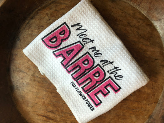 "Meet me at the Barre" Waffle weave towel, gift for Barre students, Gift for barre instructors.