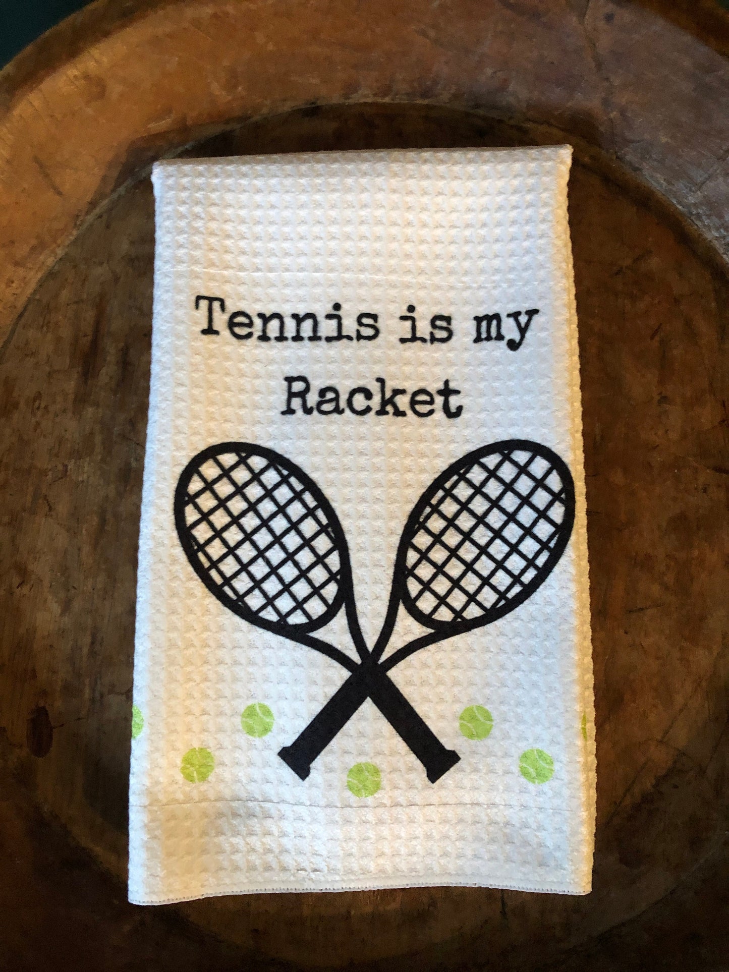 "Tennis is my Racket" Waffle Weave Towel