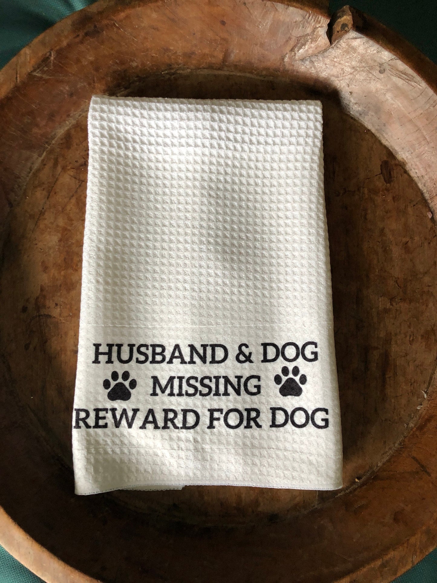 “Husband & Dog Missing Reward for Dog” Waffle Weave Towel