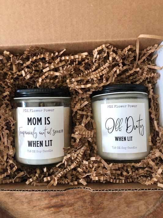 "Mom is temporarily out of service when lit " & "Off duty when lit"  handcrafted soy candles, candle for Mom, funny candle (Copy)