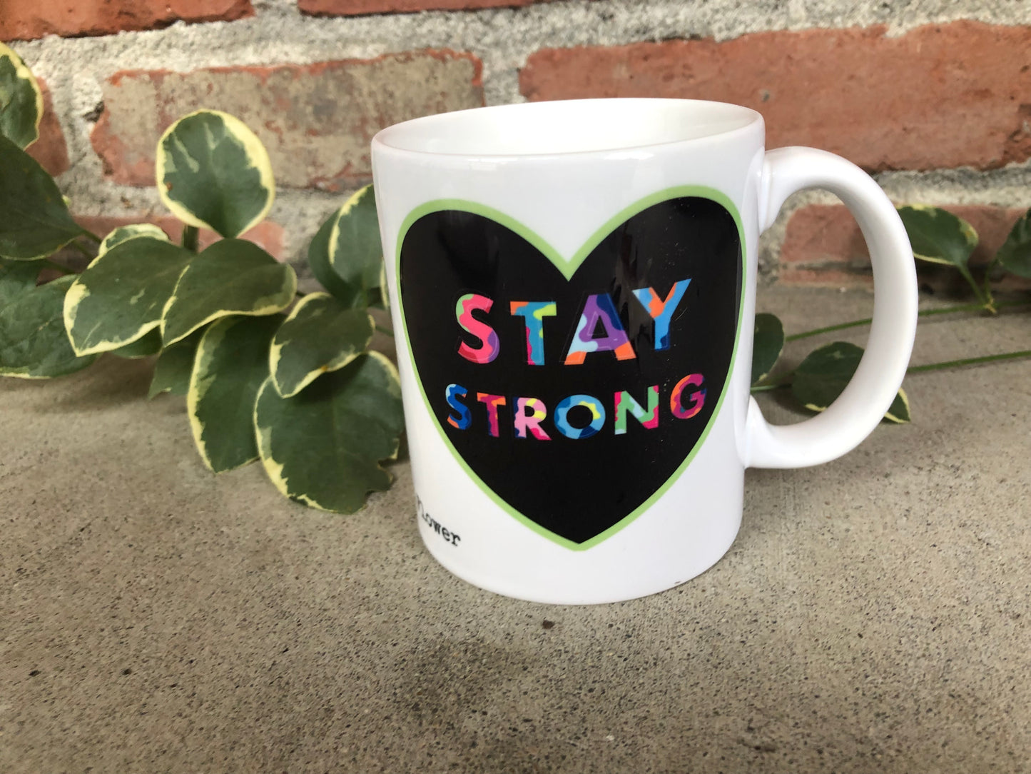 "Stay strong" mug, Strength & love mug, Sending love mug.