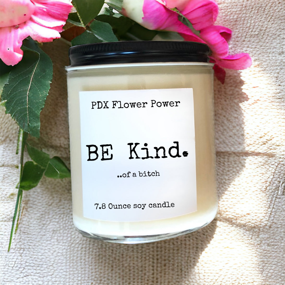 Be kind... of a bitch soy candle