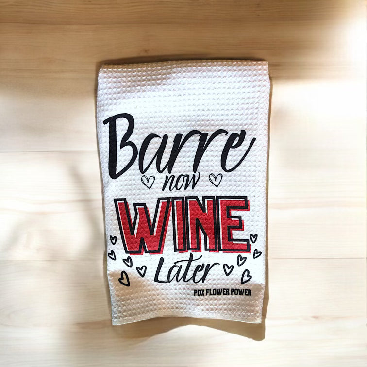 "Barre Now Wine Later" Waffle Weave Towel