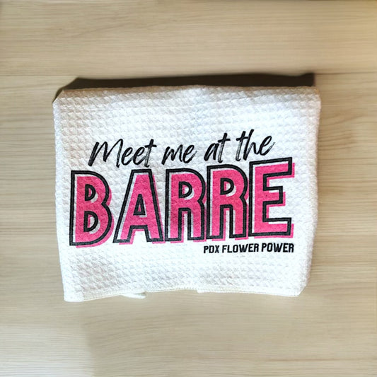 "Meet me at the Barre" Waffle Weave Towel