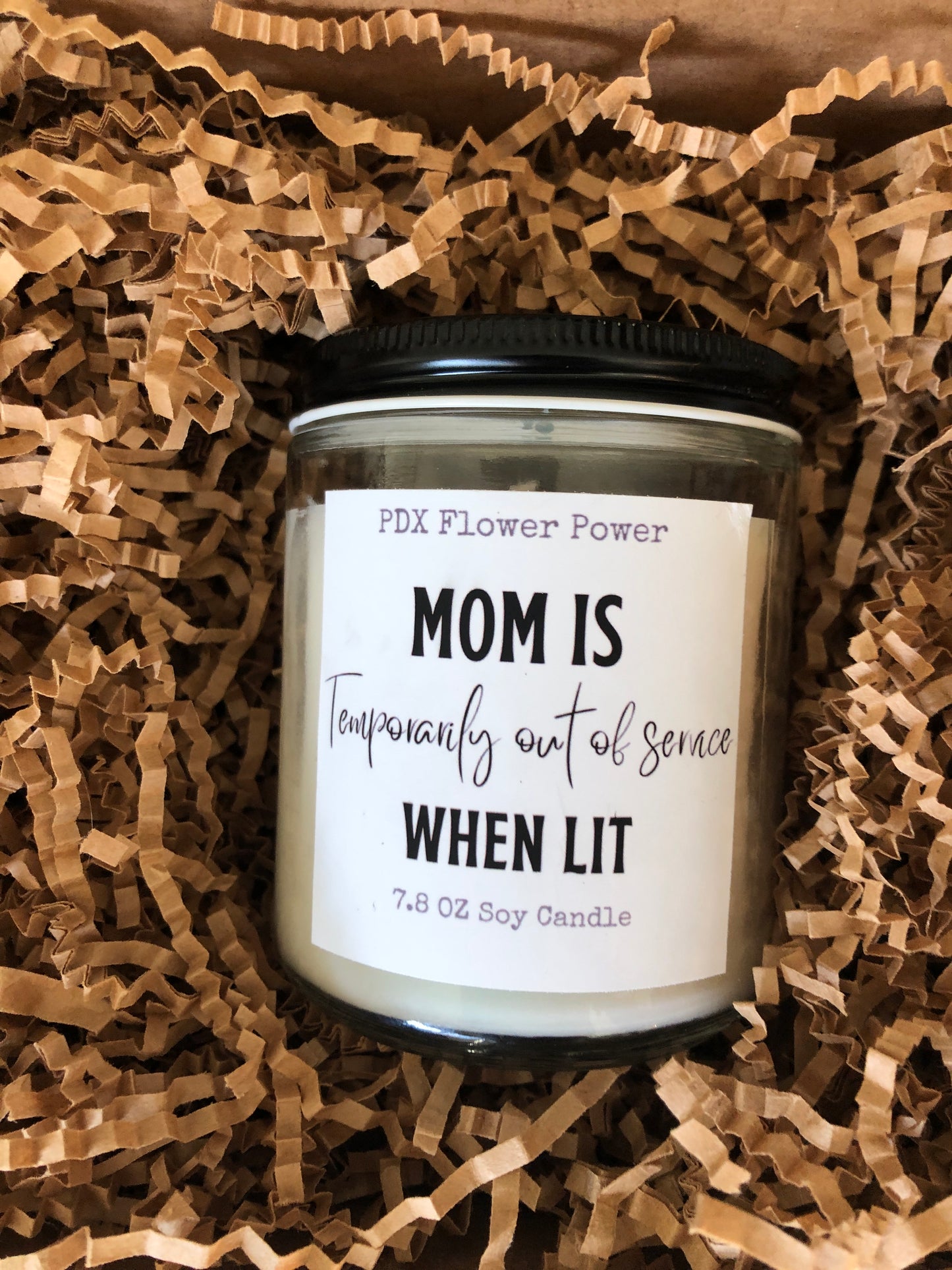 "Mom is temporarily out of service when lit" handcrafted soy candle