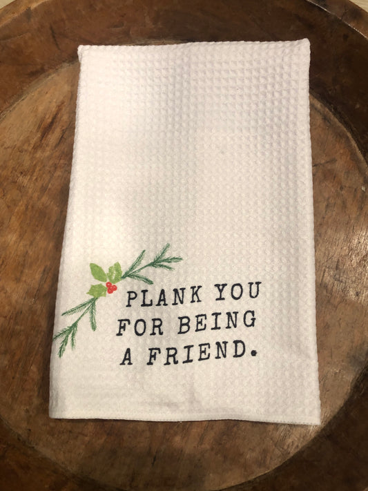 "Plank you for being a friend"  pilates towel